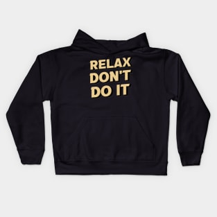 Relax Don't Do It 80s Kids Hoodie